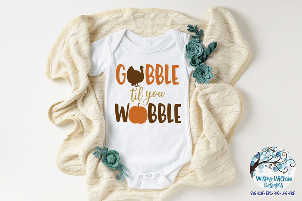 Gobble Til You Wobble SVG – Wispy Willow Designs