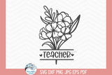 Teacher Flowers SVG | Best Teacher Illustration