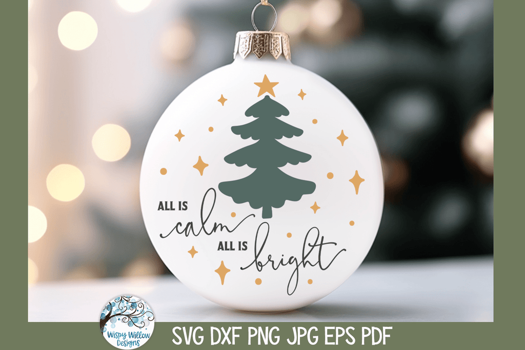 All Is Calm SVG | Christmas Design SVG Wispy Willow Designs Company