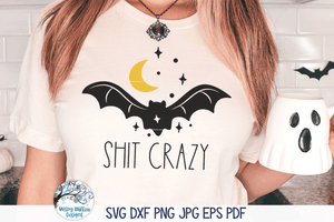 Bat Shit Crazy SVG | Funny Halloween Wispy Willow Designs Company
