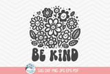 Be Kind SVG | Heartwarming Inspirational Floral Shirt Wispy Willow Designs Company