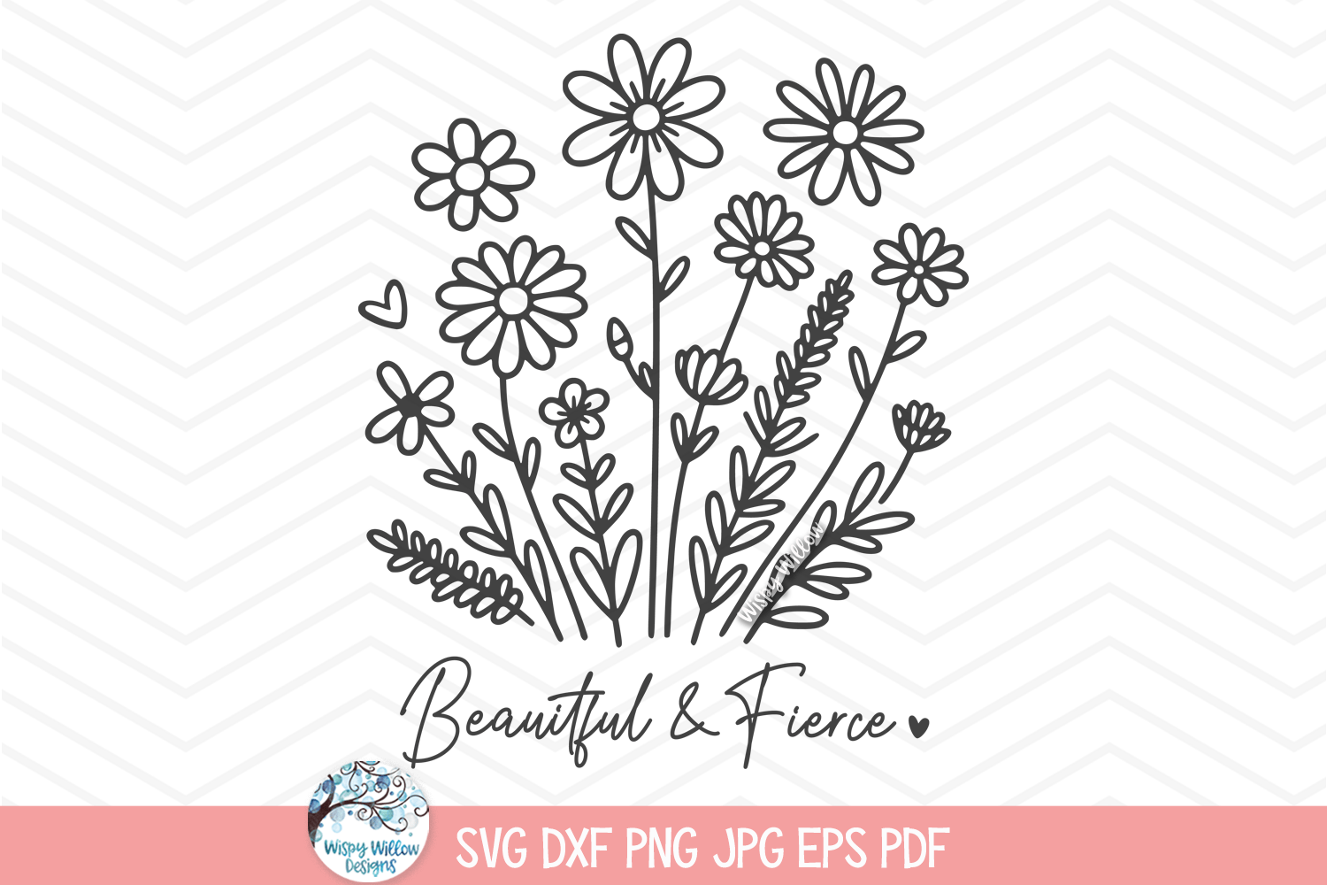 Beautiful And Fierce SVG | Floral Digital Illustration Wispy Willow Designs Company