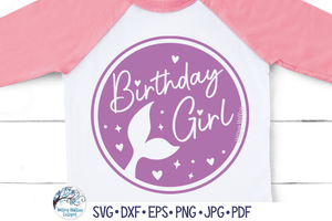 Birthday Girl Mermaid SVG Wispy Willow Designs Company