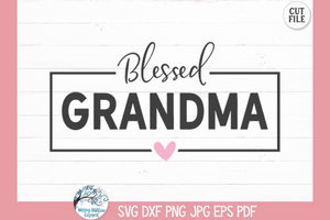 Blessed Grandma SVG Wispy Willow Designs Company