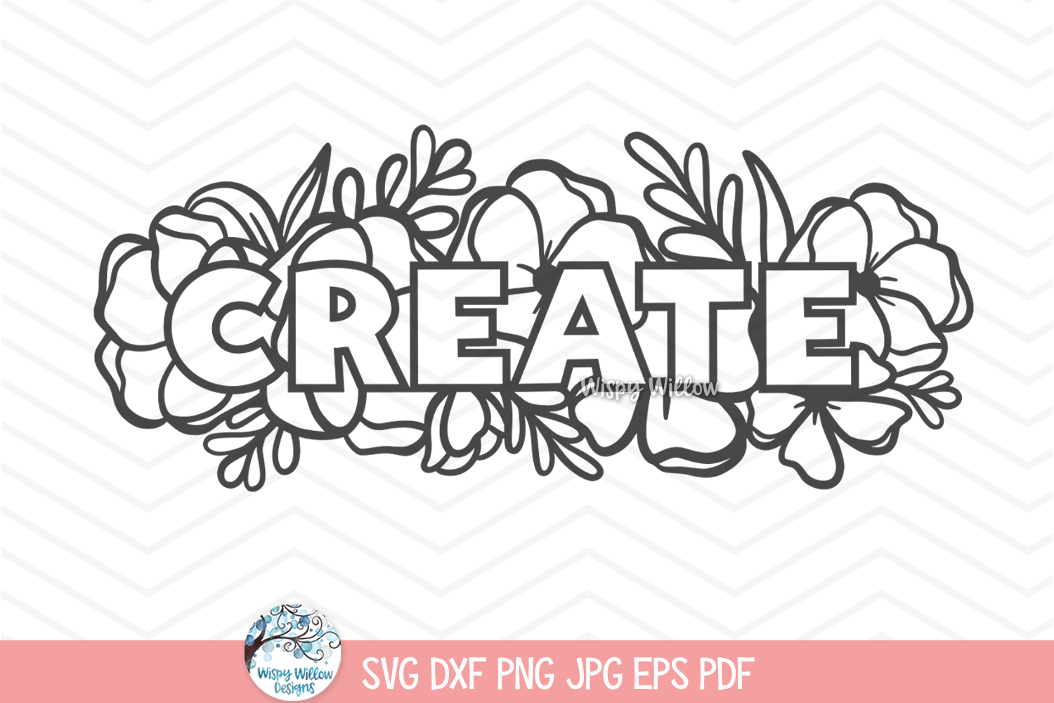 Create Flowers SVG | Inspirational Floral Illustration Wispy Willow Designs Company