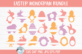 Easter Monogram SVG Bundle | Easter Bunny, Egg, Chick, Lamb Wispy Willow Designs Company