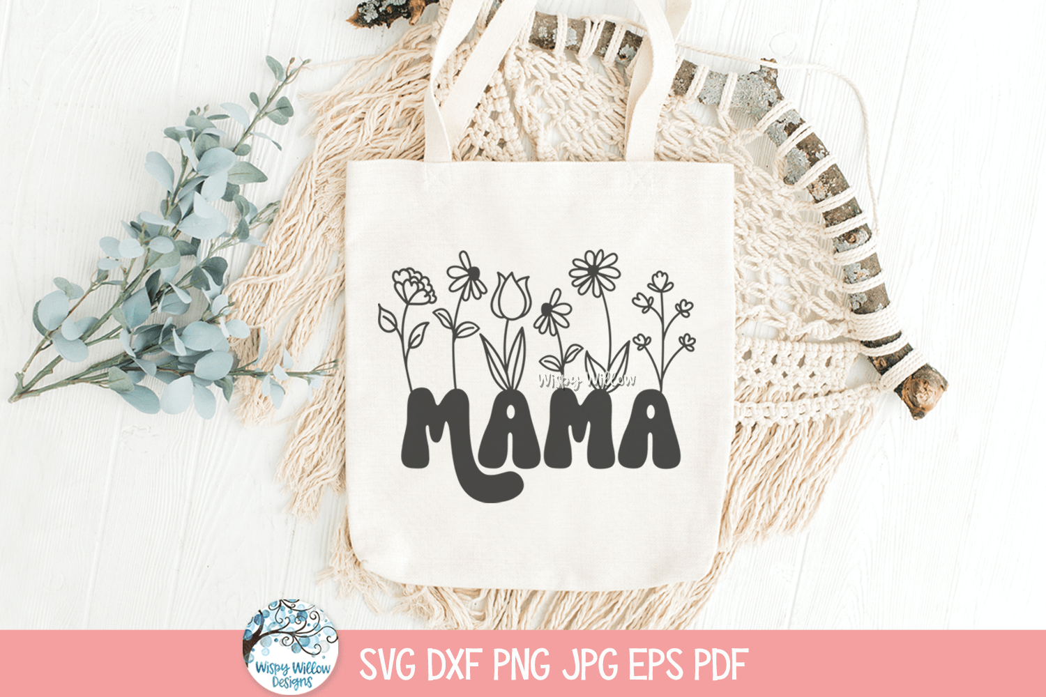 Floral Mama SVG | Lovely Mother's Day Design Wispy Willow Designs Company