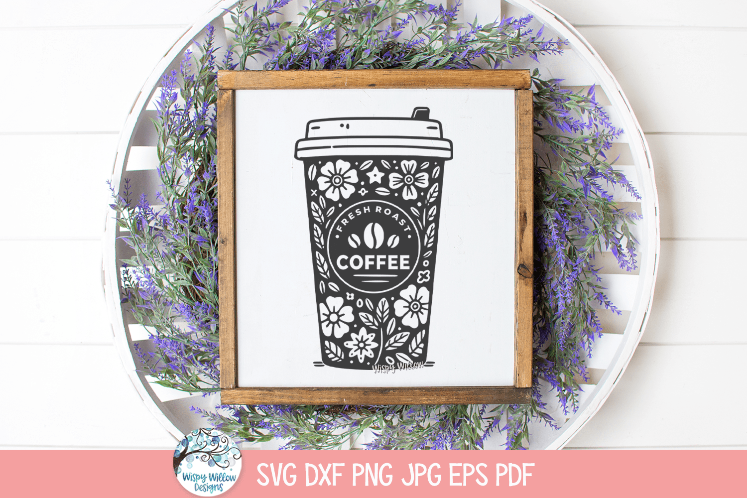 Flower Coffee Cup SVG | Artistic Coffee Cup with Flowers Wispy Willow Designs Company