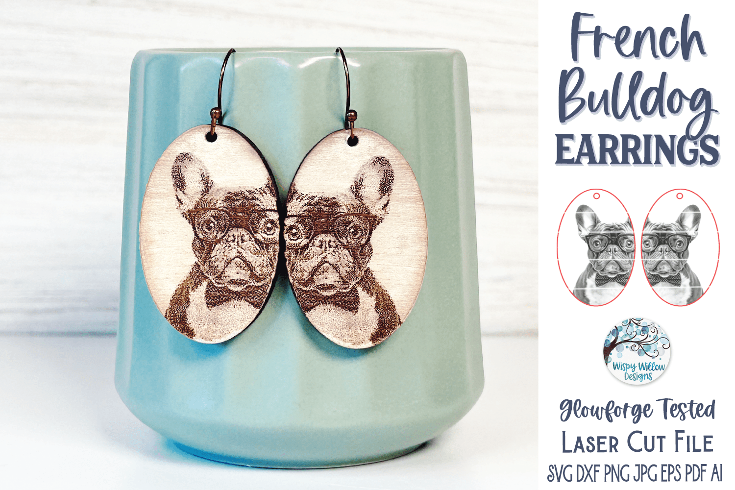 French Bulldog with Glasses Earring File for Glowforge or Laser Cutter Wispy Willow Designs Company