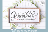 Grandkids Make Life Grand SVG | Grandparent Sign Wispy Willow Designs Company