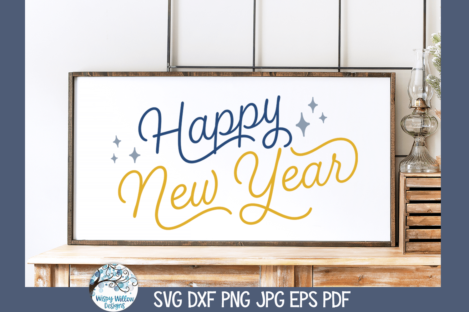 Happy New Year SVG | New Years SVG Design Wispy Willow Designs Company
