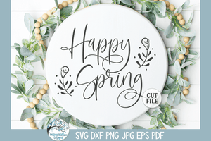 Happy Spring SVG Wispy Willow Designs Company