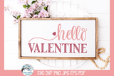 Hello Valentine SVG | Farmhouse Valentine's Day Sign Wispy Willow Designs Company