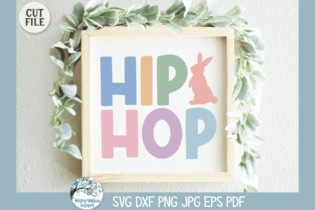 Hip Hop SVG | Funny Easter Phrase Wispy Willow Designs Company