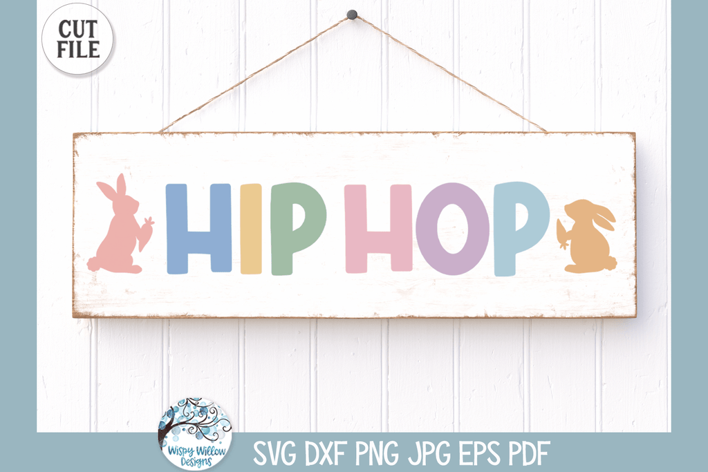 Hip Hop SVG | Funny Easter Phrase Wispy Willow Designs Company
