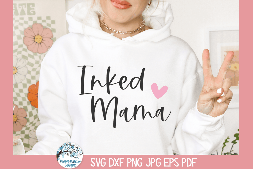 Inked Mama SVG | Tattoo Mom Wispy Willow Designs Company