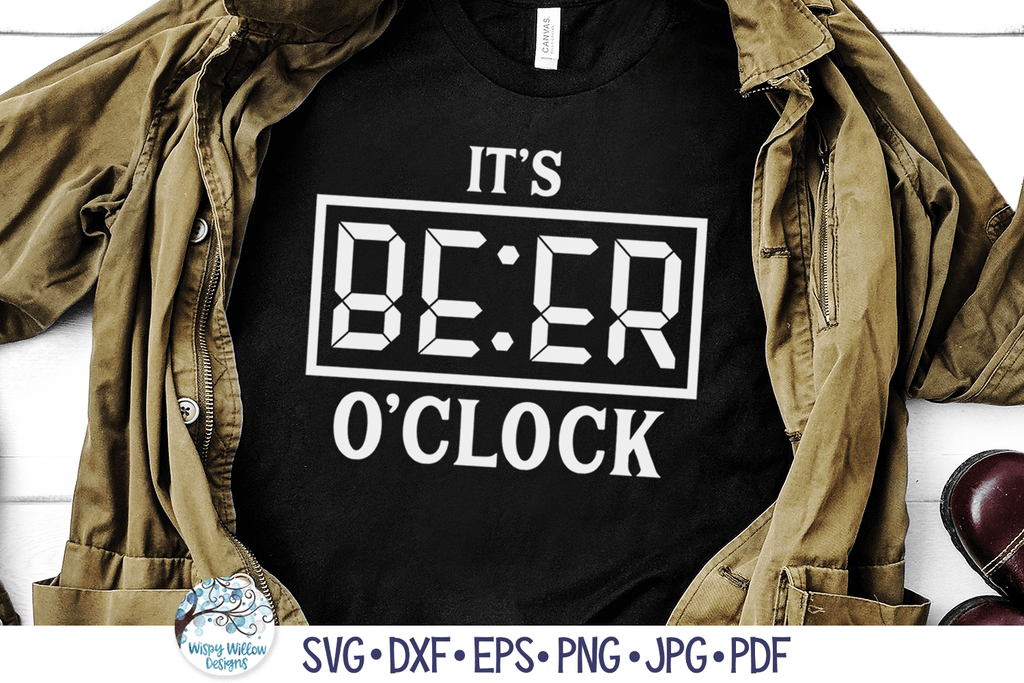 It's Beer O'Clock SVG | Funny Drinking Wispy Willow Designs Company