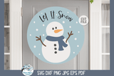 Let It Snow SVG | Round Snowman Sign Wispy Willow Designs Company