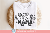 Mama Flowers SVG | Playful Mother's Day T-Shirt Design Wispy Willow Designs Company