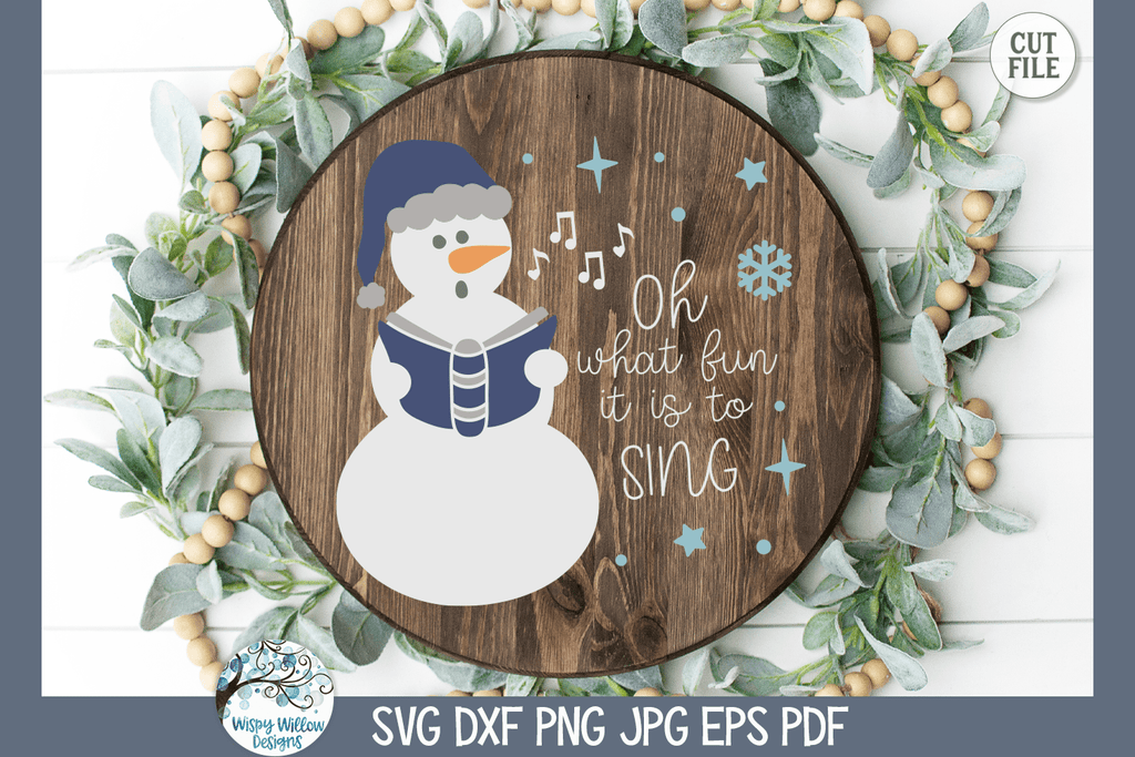 Singing Snowman SVG | Oh What Fun Is It To Sing Wispy Willow Designs Company