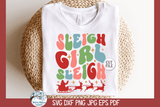 Sleigh Girl Sleigh SVG | Funny Christmas Wispy Willow Designs Company