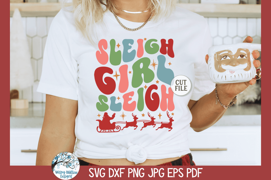 Sleigh Girl Sleigh SVG | Funny Christmas Wispy Willow Designs Company