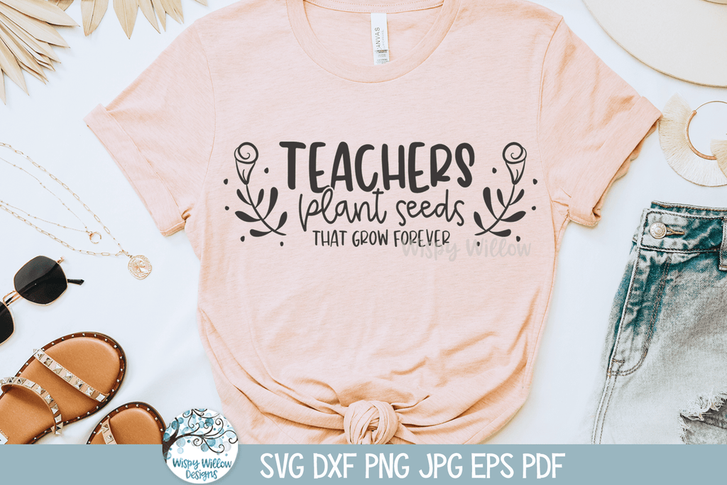 teachers plant the seeds quote Teachers Plant Seeds SVG