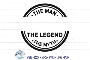The Man The Myth The Legend SVG | Blank to Personalize Wispy Willow Designs Company