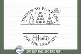 There's No Place Like Home SVG | Christmas Design SVG Wispy Willow Designs Company
