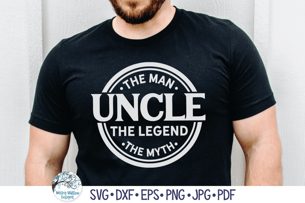 Uncle The Man The Myth The Legend SVG Wispy Willow Designs Company