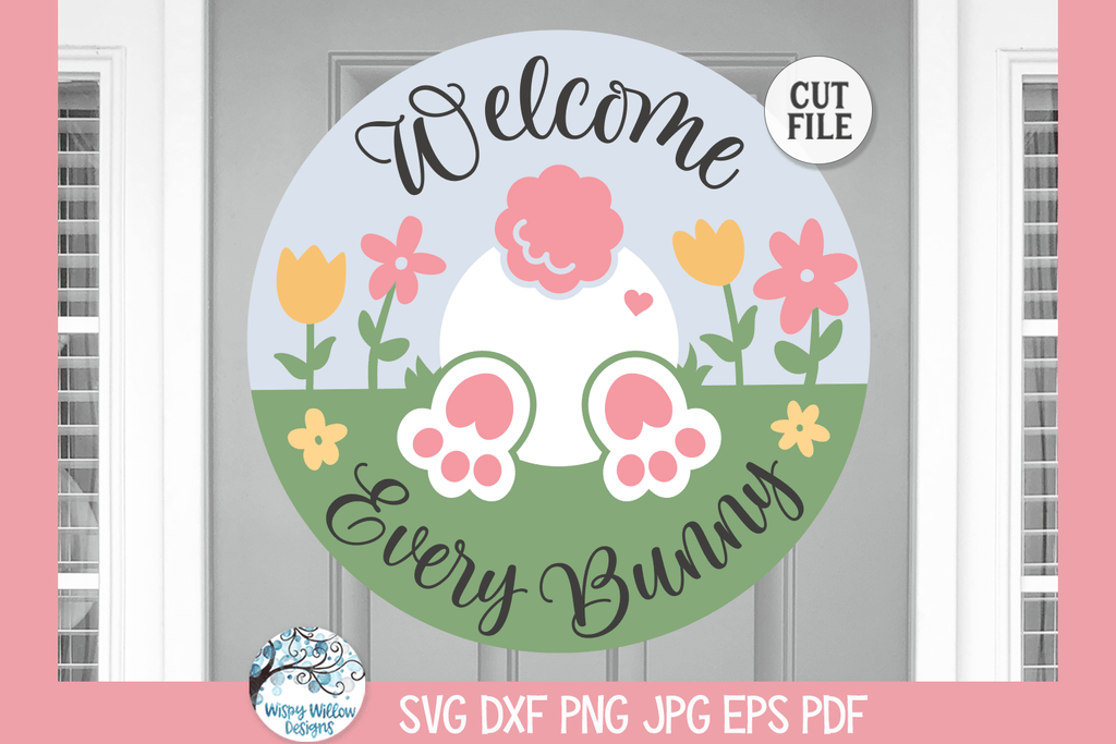 Welcome Every Bunny SVG | Round Easter Sign Wispy Willow Designs Company