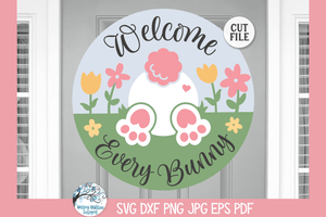 Welcome Every Bunny SVG | Round Easter Sign Wispy Willow Designs Company