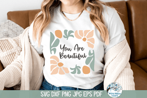 You Are Beautiful SVG | Inspiring Quote Wispy Willow Designs Company