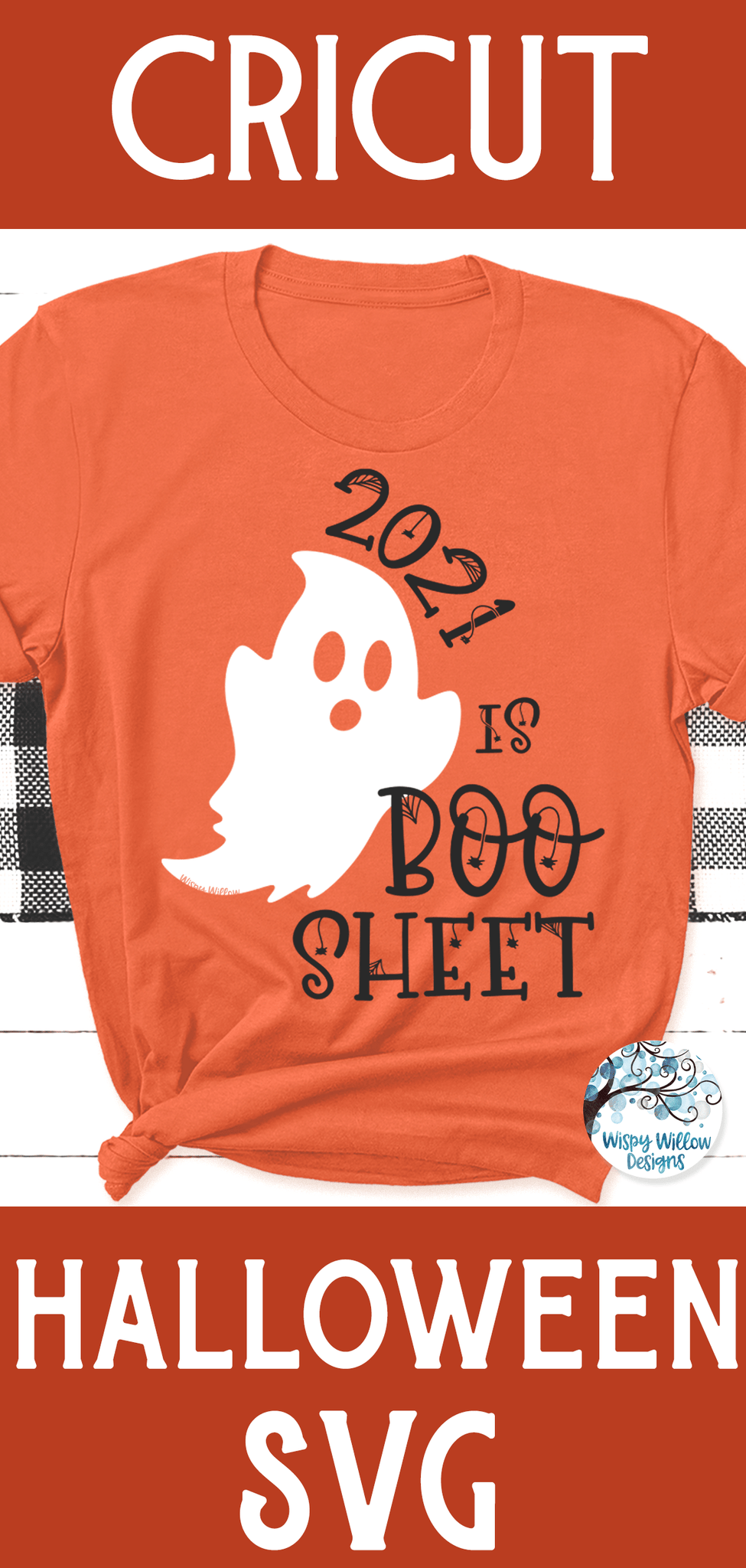 2021 is Boo Sheet SVG Wispy Willow Designs Company