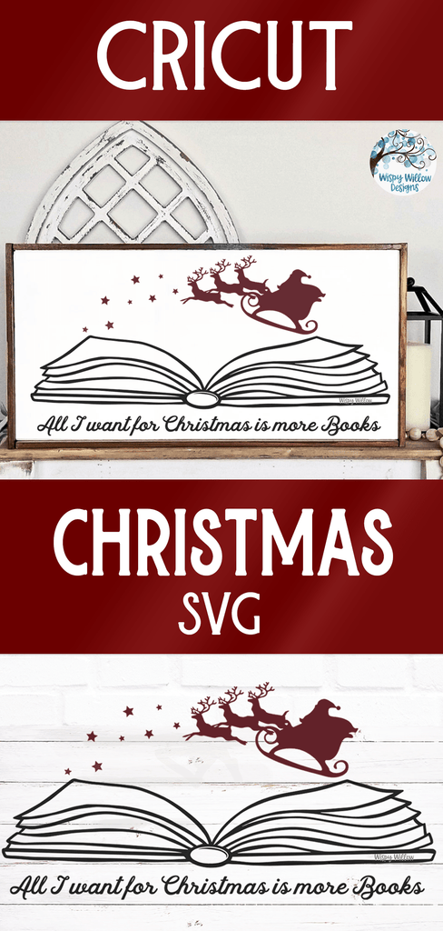All I Want For Christmas Is More Books SVG Wispy Willow Designs Company