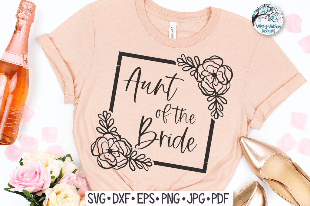 Aunt Of The Bride SVG Wispy Willow Designs Company