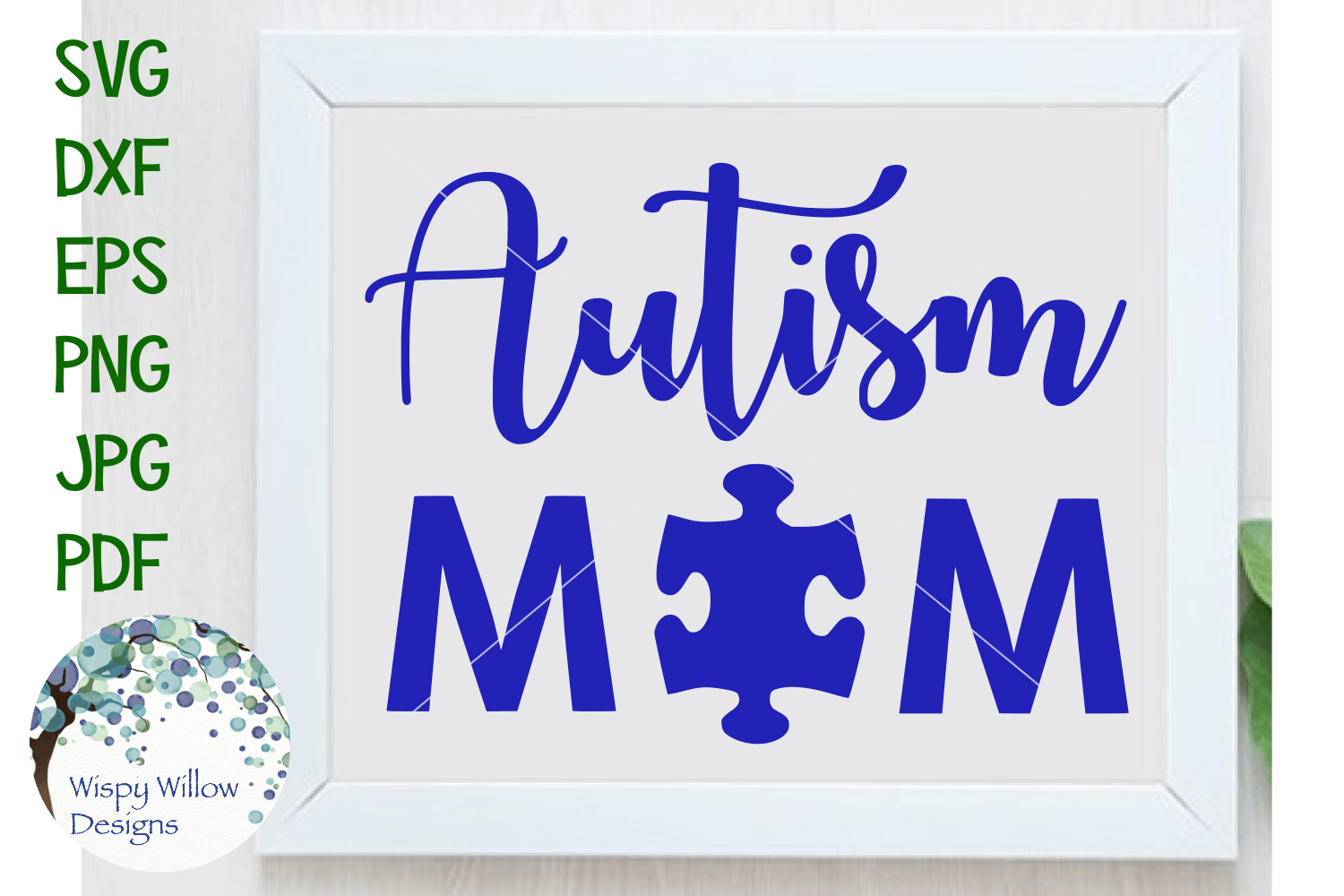 Autism Mom SVG Wispy Willow Designs Company