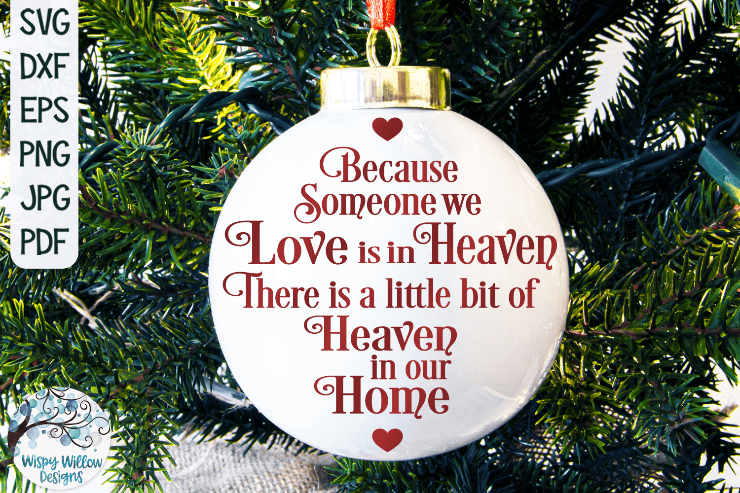 Because Someone We Love Is In Heaven There Is A Little Bit of Heaven In Our Home SVG Wispy Willow Designs Company