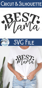 Best Mama SVG Wispy Willow Designs Company