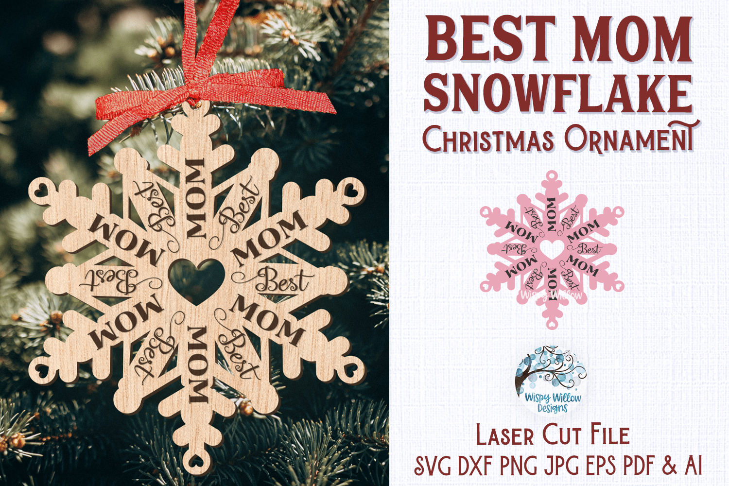 Best Mom Snowflake Christmas Ornament for Glowforge or Laser Cutter Wispy Willow Designs Company