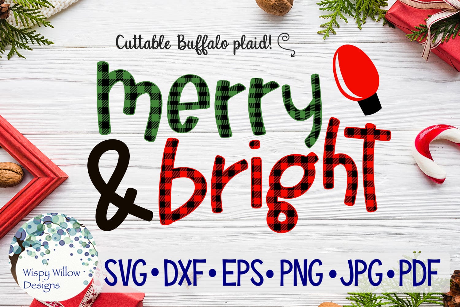 Buffalo Plaid Merry and Bright SVG Wispy Willow Designs Company