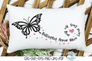 Butterflies Appear When Loved Ones Are Near | Memorial SVG Wispy Willow Designs Company