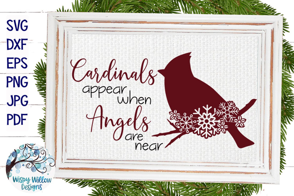 Cardinals Appear When Angels Are Near SVG Wispy Willow Designs Company