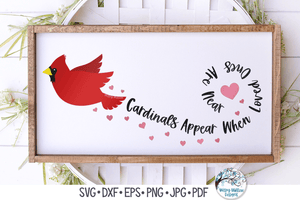 Cardinals Appear When Loved Ones Are Near | Memorial SVG Wispy Willow Designs Company