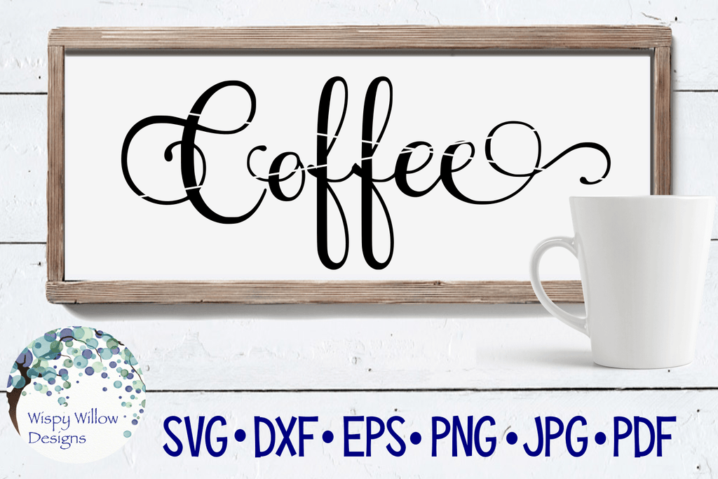 Coffee SVG | Kitchen Pantry Label Wispy Willow Designs Company