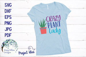 Crazy Plant Lady SVG Wispy Willow Designs Company