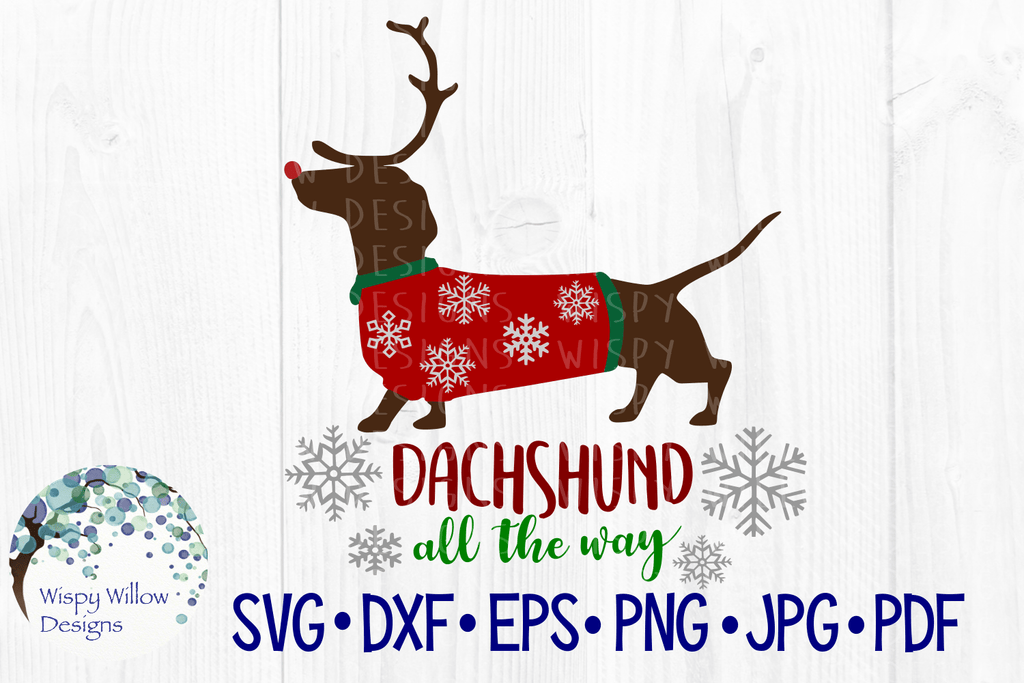 Dachshund All The Way Christmas SVG Wispy Willow Designs Company