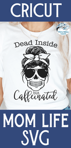 Dead Inside But Caffeinated SVG Wispy Willow Designs Company