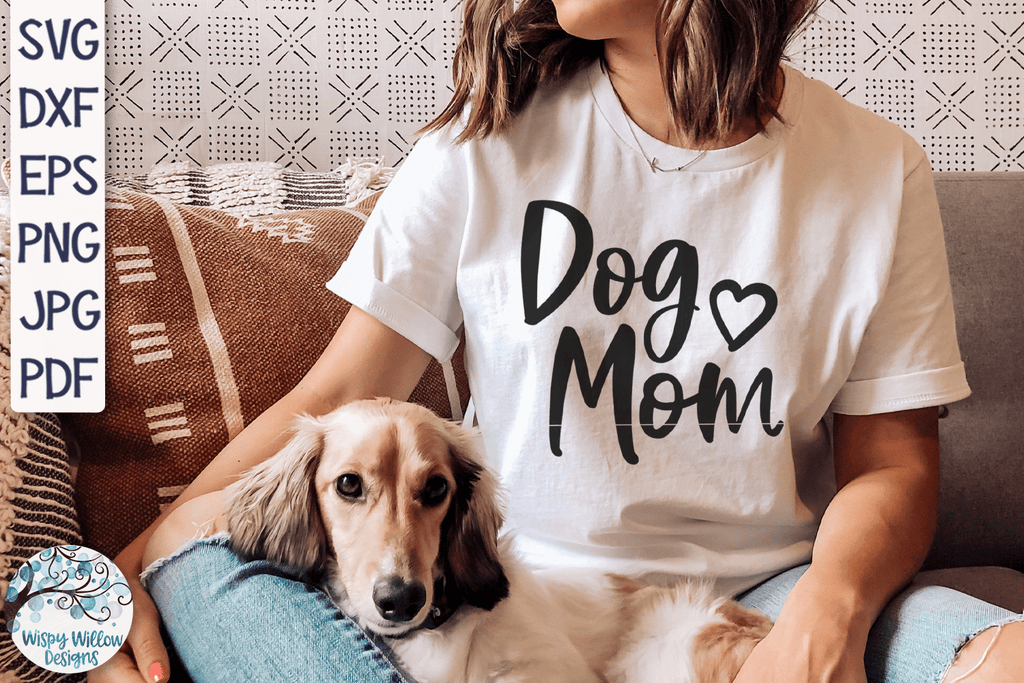 Dog Mom SVG Wispy Willow Designs Company
