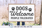 Dogs Welcome People Tolerated SVG Wispy Willow Designs Company
